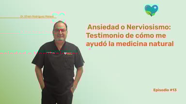 Ansiedad o Nerviosismo: Testimonio de cómo ayudó la medicina natural