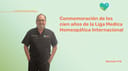Conmemoración de los cien años de la Liga Medica Homeopática Internacional